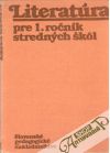 Minárik Jozef, Koutun Juraj, Jančinová Melánia - Literatúra pre 1. ročník stredných škôl