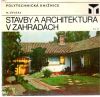 Dvořák Miloš - Stavby a architektura v zahradách