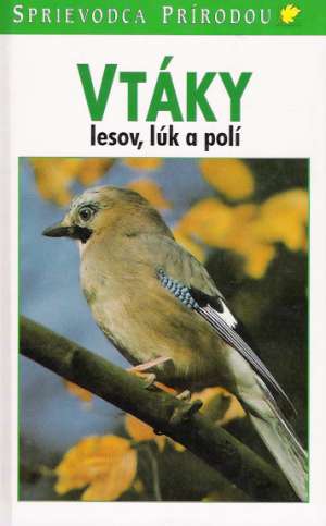 Obal knihy Vtáky lesov, lúk a polí