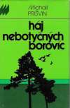 Prišvin Michail - Háj nebotyčných borovíc