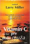 Miller Larry - Vitamín C (nie len) pre dušu muža