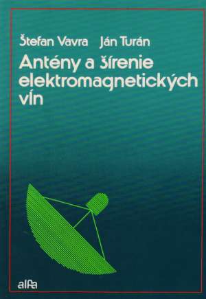 Obal knihy Antény a šírenie elektromagnetických vĺn