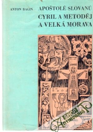 Obal knihy Apoštolé Slovanu Cyril a Metoděj a Velká Morava