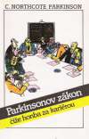 Parkinson C.Northcote - Parkinsonov zákon čiže honba za kariérou