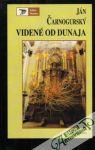 Čarnogurský Ján - Videné od Dunaja