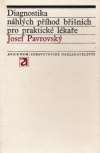 Pavrovský Josef - Diagnostika náhlých příhod břišních pro praktické lékaře