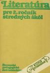 Petrus Pavol, Gažiová Anna, Tomčík Miloš - Literatúra pre 2. ročník stredných škôl