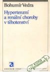 Vedra Bohumír - Hypertenzní a renální choroby v těhotenství