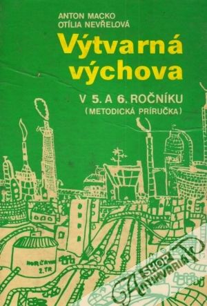 Obal knihy Výtvarná výchova v 5. a 6. ročníku - Metodická príručka