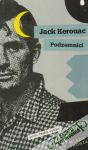 Kerouac Jack - Podzemníci