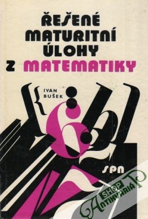 Obal knihy Řešené maturitní úlohy z matematiky