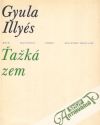 Illyés Gyula - Ťažká zem