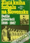 Mašlonka Štefan,  Kšiňan Jozef - Zlatá kniha futbalu na Slovensku