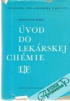 Barna Konštantín - Úvod do lekárskej chémie