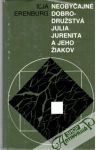 Erenburg Iľja - Neobyčajné dobrodružstvá Julia Jurenita a jeho žiakov