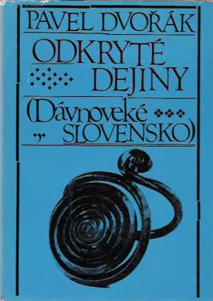 Obal knihy Odkryté dejiny - Dávnoveké Slovensko