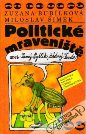 Obal knihy Politické mraveniště aneb Samý Pytlík, žádný Ferda