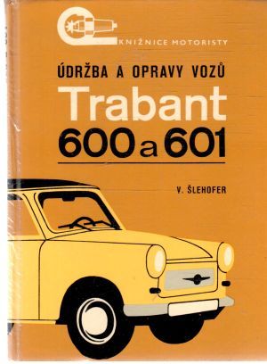 Obal knihy Údržba a opravy vozú Trabant 600 a Trabant 601