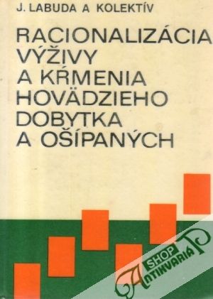 Obal knihy Racionalizácia výživy a kŕmenia hovädzieho dobytka a ošípaných