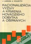 Labuda J. a kolektív - Racionalizácia výživy a kŕmenia hovädzieho dobytka a ošípaných