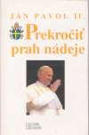 Messori Vittorio - Ján Pavol II. - Prekročiť prah nádeje