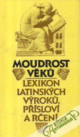 Obal knihy Moudrost věku - lexikon latinských výroku, přísloví a rčení