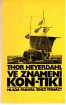 Heyerdahl Thor - Ve znamení Kon -Tiki