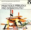 Simonides J., Polák J. - Praktická příručka pro domácí kutily