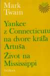 Twain Mark - Yankee z Connecticutu na dvore kráľa Artuša, Život na Mississippi