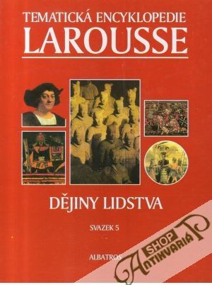 Obal knihy Tematická encyklopedie Larousse 5. (Dějiny lidstva)