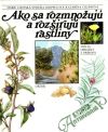 Lhotská M., Krippelová T. - Ako sa rozmnožujú a rozširujú rastliny