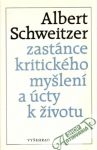 kolektiv autorov - Albert Schweitzer zastánce kritického myšlení a úcty k životu