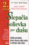 Canfield Jack, Hansen MarkVictor - Slepačia polievka pre dušu 2. porcia