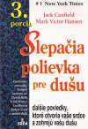 Canfield Jack - Slepačia polievka pre dušu 3.