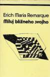 Remarque Erich Maria - Miluj blížneho svojho