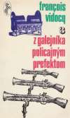 Vidocq Francois - Z galejníka policajným prefektom 3.