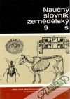 Stehlík Václav a kolektív autorov - Naučný slovník zemědělský 9.