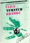 Modiano Patrick - Ulice temných krámkú