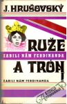 Hrušovský Ján - Ruže a trón (I.- II.)