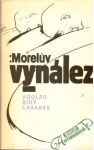 Casares Adolfo Bioy - Morelův vynález