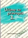 Rýzková Anna a kolektív - Učíme sa pravopis 3.