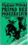 Přibský Vladimír - Případ bez podezřelých