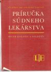 Kolektív autorov - Príručka súdneho lekárstva