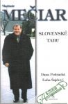 Mečiar Vladimír, Podracká Dana, Šajdová Ľuba - Slovenské tabu