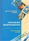 Kupkovič Milan a kolektív - Podnikové hospodárstvo - Komplexný pohľad na podnik