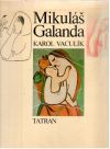 Vaculík Karol - Mikuláš Galanda