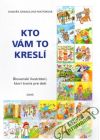 Dragulová - Faktorová Danuša - Kto vám to kreslí