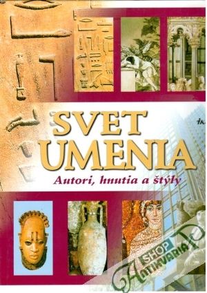 Obal knihy Svet umenia - autori, hnutia a štýly