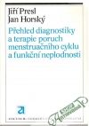 Presl J., Horský J. - Přehled diagnostiky a terapie poruch menstruačníhocyklu a funkční neplodnosti