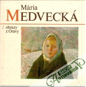 Obal knihy Mária Medvecká - Obrazy z Oravy